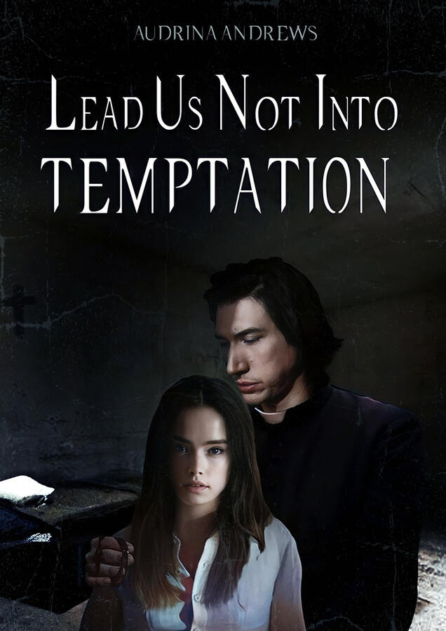 Lead Us Not Into Temptation Lead Us Not Into Temptation